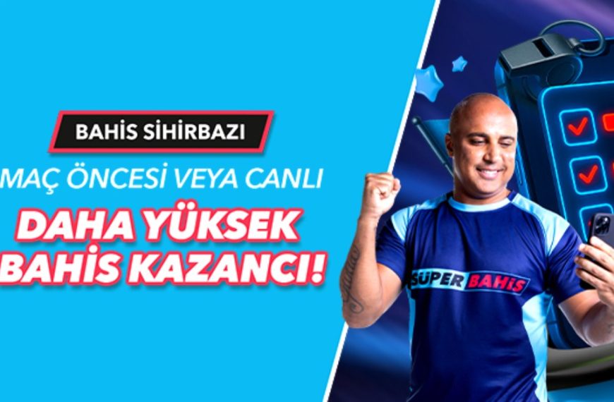 Süperbahis Bahis Sihirbazı ile Yüksek Bahis Oranları Kaçmaz!